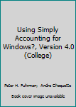 Paperback Using Simply Accounting for Windows?, Version 4.0 (College) Book