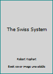 Paperback The Swiss System Book