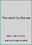 Hardcover The ranch by the sea Book