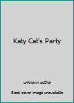 Hardcover Katy Cat's Party Book