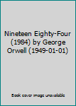Hardcover Nineteen Eighty-Four (1984) by George Orwell (1949-01-01) Book