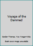 Hardcover Voyage of the Dammed Book