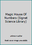 Unknown Binding Magic House Of Numbers (Signet Science Library) Book