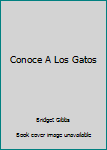 Hardcover Conoce A Los Gatos [Spanish] Book