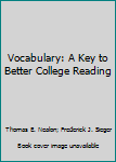 Paperback Vocabulary: A Key to Better College Reading Book