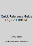 Paperback Quick Reference Guide OS/2 2.1 IBM PC Book