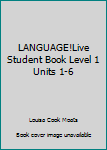 Paperback LANGUAGE!Live Student Book Level 1 Units 1-6 Book