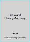 Hardcover Life World Library:Germany Book