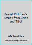 Hardcover Favoirt Children's Stories from China and Tibet Book