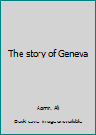 Paperback The story of Geneva Book