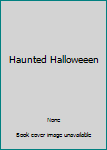 Paperback Haunted Halloweeen Book