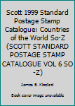 Paperback Scott 1999 Standard Postage Stamp Catalogue: Countries of the World So-Z (SCOTT STANDARD POSTAGE STAMP CATALOGUE VOL 6 SO-Z) Book