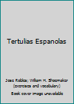 Unknown Binding Tertulias Espanolas Book
