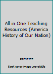 Unknown Binding All in One Teaching Resources (America History of Our Nation) Book