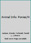 Mass Market Paperback Animal Info: Ponies/H Book