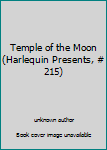 Unknown Binding Temple of the Moon (Harlequin Presents, # 215) Book