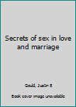 Unknown Binding Secrets of sex in love and marriage Book