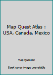 Map Map Quest Atlas : USA, Canada, Mexico Book