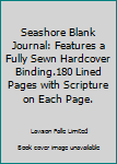 Hardcover Seashore Blank Journal: Features a Fully Sewn Hardcover Binding.180 Lined Pages with Scripture on Each Page. Book