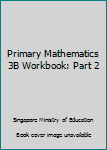 Paperback Primary Mathematics 3B Workbook: Part 2 Book