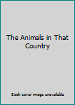 Hardcover The Animals in That Country Book