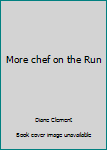 Spiral-bound More chef on the Run Book