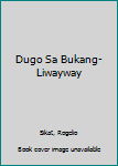 Hardcover Dugo Sa Bukang-Liwayway Book