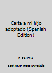 Hardcover Carta a mi hijo adoptado (Spanish Edition) Book