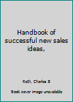 Unknown Binding Handbook of successful new sales ideas, Book