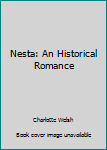 Nesta: An Historical Romance