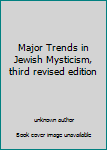 Unknown Binding Major Trends in Jewish Mysticism, third revised edition Book