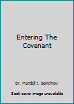 Paperback Entering The Covenant Book