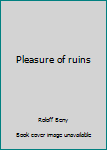 Hardcover Pleasure of ruins Book