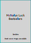 Unknown Binding McNallys Luck Bestsellers Book