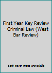 Paperback First Year Key Review - Criminal Law (West Bar Review) Book