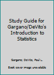 Paperback Study Guide for Gargano/DeVito's Introduction to Statistics Book