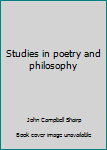 Studies in poetry and philosophy
