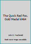 Paperback The Quick Red Fox. Gold Medal kl464 Book