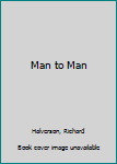 Hardcover Man to Man Book