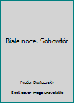 Paperback Biale noce. Sobowtór Book