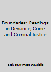 Paperback Boundaries: Readings in Deviance, Crime and Criminal Justice Book