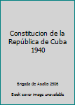 Paperback Constitucion de la República de Cuba 1940 [Spanish] Book