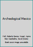Unknown Binding Archeological Mexico Book