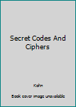 Hardcover Secret Codes And Ciphers Book