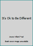 Paperback It's Ok to Be Different Book