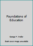 Unknown Binding Foundations of Education Book