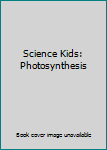 DVD Science Kids: Photosynthesis Book