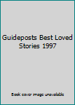 Hardcover Guideposts Best Loved Stories 1997 Book