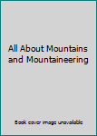 Hardcover All About Mountains and Mountaineering Book