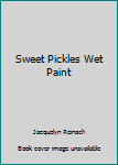 Hardcover Sweet Pickles Wet Paint Book